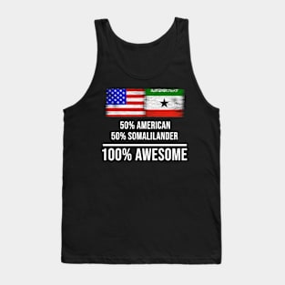 50% American 50% Somalilander 100% Awesome - Gift for Somalilander Heritage From Somaliland Tank Top